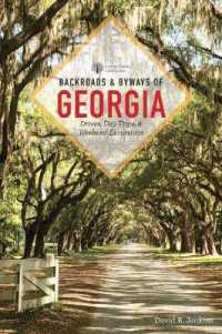 Backroads & Byways of Georgia : Drives, Day Trips & Weekend Excursions (Backroads & Byways of Georgia)