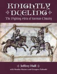 Knightly Dueling : The Fighting Arts of German Chivalry -- Paperback / softback