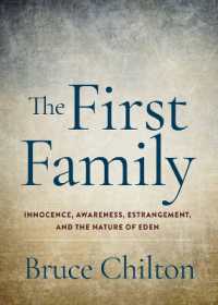 The First Family : Innocence, Awareness, Estrangement, and the Nature of Eden (Natus Books)
