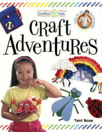 Craft Adventures (Creative Kids S.)