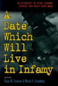A Date Which Will Live Infamy : An Anthology of Pearl Harbor Stories That Might Have Been