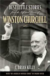 Best Little Stories from the Life and Times of Winston Churchill (Best Little Stories)