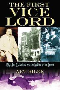 The First Vice Lord : Big Jim Colosemo and the Ladies of the Levee