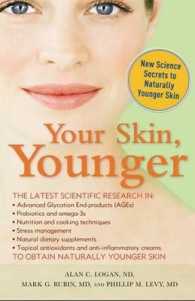 Your Skin, Younger : New Science Secrets to Naturally Younger Skin