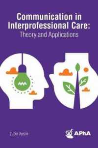 Communication in Interprofessional Care : Theory and Applications
