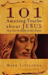 101 Amazing Truths about Jesus That You Probably Didn't Know