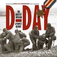 D-Day : The Greatest Invasion-A People's History