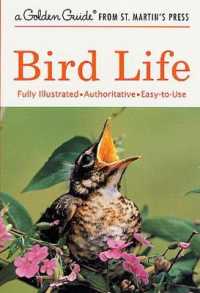 Bird Life : A Guide to the Behavior and Biology of Birds