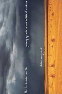 The Horizontal World : Growing Up Wild in the Middle of Nowhere