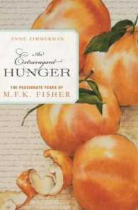 An Extravagant Hunger : The Passionate Years of M. F. K. Fisher