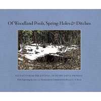 Of Woodland Pools, Spring-Holes & Ditches : Excerpts from the Journal of Henry David Thoreau