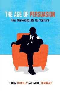 The Age of Persuasion: How Marketing Ate Our Culture