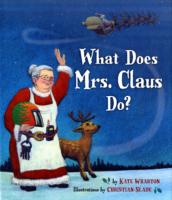 What Does Mrs. Claus Do?