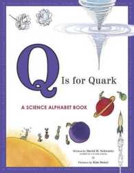 Q Is for Quark : A Science Alphabet Book