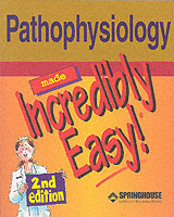 Pathophysiology Made Incredibly Easy! (Made Incredibly Easy) （2ND）