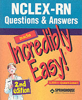 Nclex-Rn Questions & Answers Made Incredibly Easy (Made Incredibly Easy) （2ND）