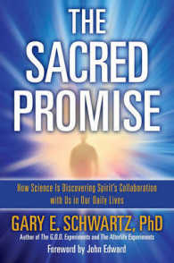 The Sacred Promise : How Science Is Discovering Spirit's Collaboration with Us in Our Daily Lives