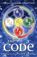 The Code : Unlocking the Ancient Power of Your Birthday