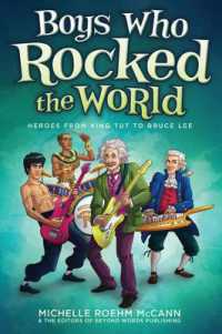 Boys Who Rocked the World : Heroes from King Tut to Shaun White (Boys Who Rocked the World)