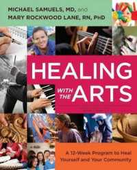 Healing with the Arts : A 12-Week Program to Heal Yourself and Your Community