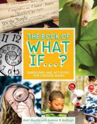 The Book of What If...? : Questions and Activities for Curious Minds (The Book of What If...?)