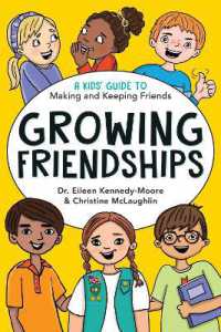 Growing Friendships : A Kids' Guide to Making and Keeping Friends (Growing Together)