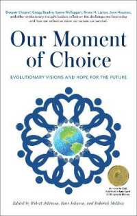 Our Moment of Choice : Evolutionary Visions and Hope for the Future