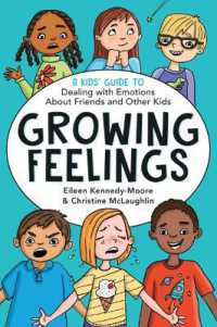 Growing Feelings : A Kid's Guide to Dealing with Emotions about Friends and Other Kids -- Paperback / softback