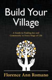Build Your Village : A Guide to Finding Joy and Community in Every Stage of Life