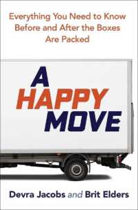 A Happy Move : Everything You Need to Know before and after the Boxes are Packed (A Happy Move)