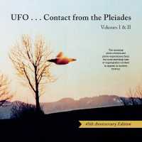 Ufo...Contact from the Pleiades - Volumes I & II, 45th Anniversary Edition : The Amazing Photo-Events and Photo-Experiences from the Most Startling Case of Ongoing Alien Contact to Appear in Modern History (Ufo...contact from the Pleiades - Volumes I
