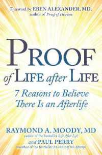 Proof of Life after Life : 7 Reasons to Believe There Is an Afterlife