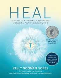 Heal : Discover Your Unlimited Potential and Awaken the Powerful Healer within