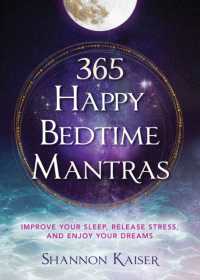 365 Happy Bedtime Mantras : Improve Your Sleep, Release Stress, and Enjoy Your Dreams (Find Your Happy Collection)