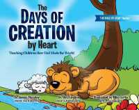 The Days of Creation by Heart : Teaching Children How God Made the World (Bible by Heart)