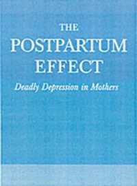The Postpartum Effect : Deadly Depression in Mothers