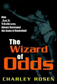 The Wizard of Odds : How Jack Molinas Almost Destroyed the Game of Basketball