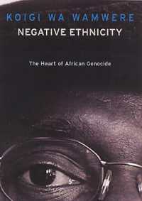Negative Ethnicity : From Bias to Genocide