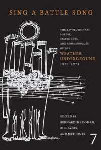 Sing a Battle Song : The Revolutionary Poetry, Statements, and Communiques of the Weather Underground 1970-1974