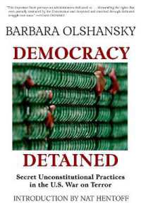 Democracy Detained : Secret Unconstitutional Practices in the U.S. War on Terror