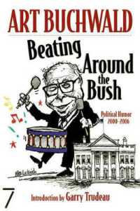 ブッシュ政権が提供してきたお笑いネタ2000-2006年<br>Beating around the Bush : Political Humor 2000-2006
