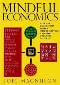 Mindful Economics : How the US Economy Works, Why it Matters, and How it Could be Different