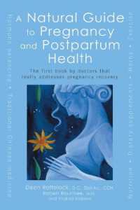 A Natural Guide to Pregnancy and Postpartum Health : The First Book by Doctors That Really Addresses Pregnancy Recovery
