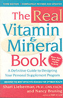 Real Vitamin and Mineral Book : A Definitive Guide to Designing Your Personal Supplement Program （3TH）