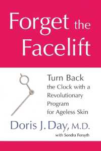 Forget the Facelift: Turn Back the Clock with a Revolutionary Program for Ageless Skin