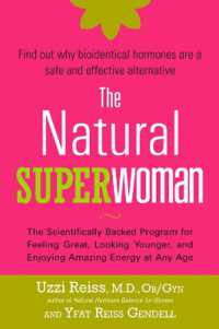 The Natural Superwoman : The Scientifically Backed Program for Feeling Great, Looking Younger,and Enjoyin g Amazing Energy at Any Age