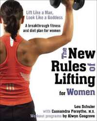 New Rules of Lifting for Women : Lift Like a Man, Look Like a Goddess -- Paperback / softback