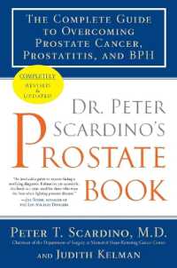 Dr. Peter Scardino's Prostate Book: The Complete Guide to Overcoming Prostate Cancer, Prostatitis, and BPH （2ND）