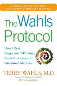 The Wahls Protocol : How I Beat Progressive MS Using Paleo Principles and Functional Medicine