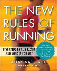 New Rules of Running : Five Steps to Run Faster and Longer for Life